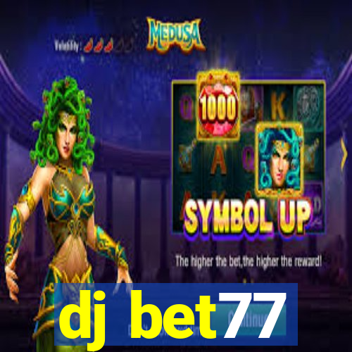 dj bet77